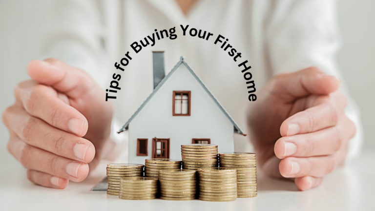 Tips for Buying Your First Home